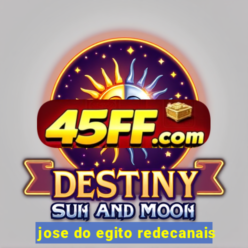 jose do egito redecanais